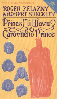 Zelazny, Roger: PŘINES MI HLAVU ČAROVNÉHO PRINCE