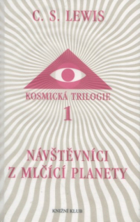 Lewis, C.S.: NÁVŠTĚVNÍCI Z MLČÍCÍ PLANETY