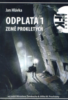 Hlávka, Jan: ODPLATA 1 - ZEMĚ PROKLETÝCH