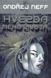 Neff, Ondřej: HVĚZDA MÉHO ŽIVOTA