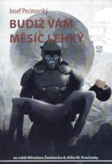 Pecinovský, Josef: BUDIŽ VÁM MĚSÍC LEHKÝ