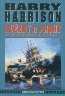 Harrison, Harry: AŤ ŽIJÍ HVĚZDY A PRUHY