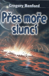 Benford, Gregory: PŘES MOŘE SLUNCÍ