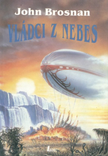 Brosnan, John: VLÁDCI Z NEBES
