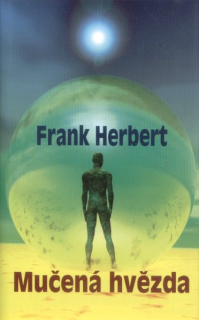 Herbert, Frank: MUČENÁ HVĚZDA