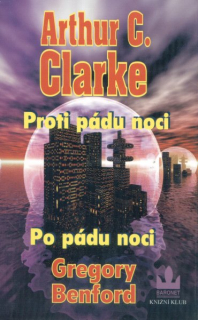 Clarke, A.C.: PROTI PÁDU NOCI / PO PÁDU NOCI