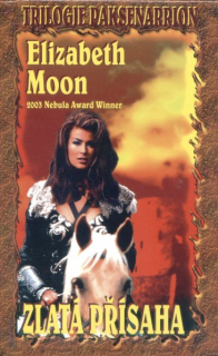 Moon, Elizabeth: ZLATÁ PŘÍSAHA