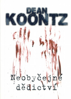 Koontz, Dean: NEOBYČEJNÉ DĚDICTVÍ