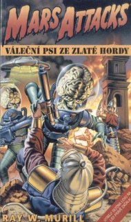 Murill, Ray: VÁLEČNÍ PSI ZE ZLATÉ HORDY