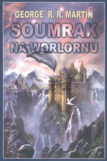 Martin, G.R.R.: SOUMRAK NA WORLORNU