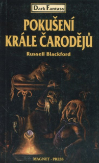 Blackford, Russell: POKUŠENÍ KRÁLE ČARODĚJŮ
