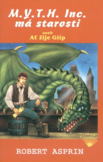 Asprin, Robert: M.Y.T.H. INC. MÁ STAROSTI