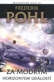 Pohl, Frederik: ZA MODRÝM HORIZONTEM UDÁLOSTÍ