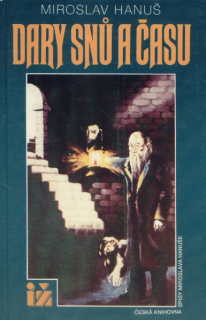 Hanuš, Miroslav: DARY SNŮ A ČASU