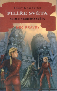 Goodkind, Terry: SRDCE STARÉHO SVĚTA