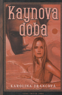Francová, Karolina: KAYNOVA DOBA