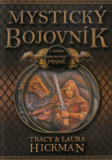 Hickman, Tracy: MYSTICKÝ BOJOVNÍK