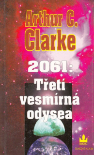 Clarke, A.C.: 2061:TŘETÍ VESMÍRNÁ ODYSEA