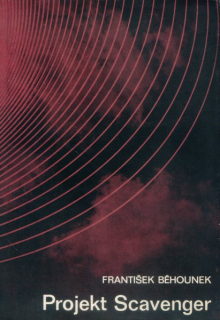 Běhounek, František: PROJEKT SCAVENGER