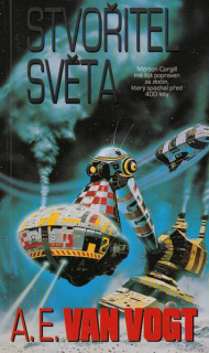 Vogt, Alfred E.: STVOŘITEL SVĚTA