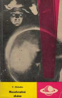 Michajlov, V.: NEODVRATNÁ ZKÁZA