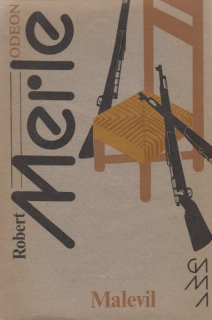 Merle, Robert: MALEVIL