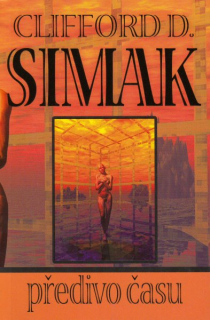 Simak, Clifford: PŘEDIVO ČASU