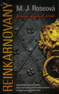 Roseová, M.J.: REINKARNOVANÝ