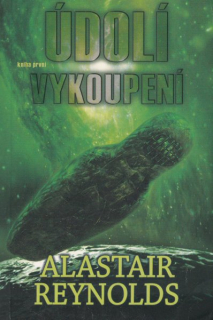 Reynolds, Alastair: ÚDOLÍ VYKOUPENÍ 1
