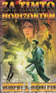 Heinlein, Robert A.: ZA TÍMTO HORIZONTEM