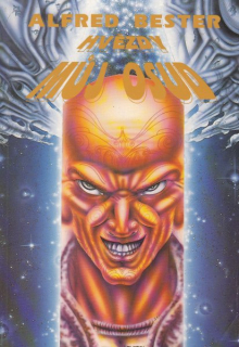 Bester, Alfred: HVĚZDY MŮJ OSUD