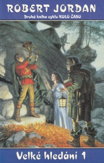 Jordan, Robert: VELKÉ HLEDÁNÍ 1