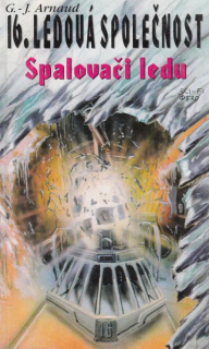 Arnaud, G-J: SPALOVAČÍ LEDU