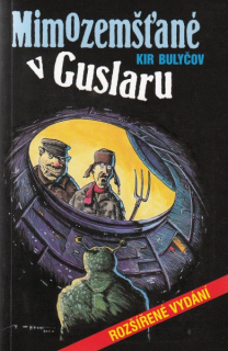 Bulyčov, Kir: MIMOZEMŠŤANÉ V GUSLARU