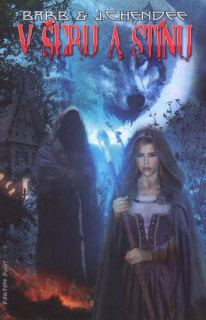 Hendee, Barb: V ŠERU A STÍNU