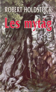 Holdstock, Robert: LES MYTÁG