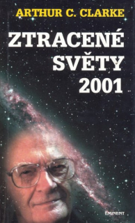 Clarke, A.C.: ZTRACENÉ SVĚTY 2001