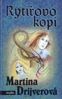 Drijverová, Martina: RYTÍŘOVO KOPÍ
