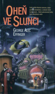 Effinger, George: OHEŇ VE SLUNCI