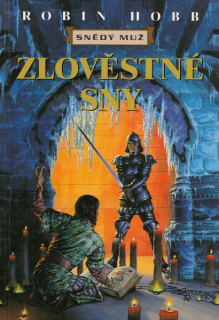 Hobb, Robin: ZLOVĚSTNÉ SNY