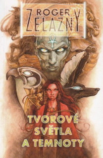 Zelazny, Roger: TVOROVÉ SVĚTLA A TEMNOTY