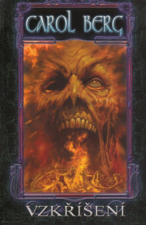 Berg, Carol: VZKŘÍŠENÍ