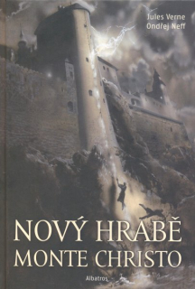 Verne, J.+Neff, O.: NOVÝ HRABĚ MONTE CHRISTO