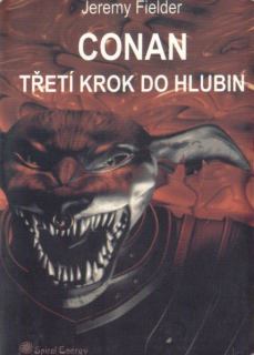 Fielder, Jeremy: CONAN A TŘETÍ KROK DO HLUBIN