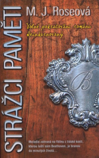 Roseová, M.J.: STRÁŽCI PAMĚTI