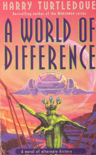 Turtledove, Harry: WORLD OF DIFFERENCE