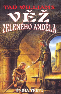 Williams, Tad: VĚŽ ZELENÉHO ANDĚLA 3