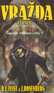 Feist, Raymond E.: VRAŽDA V LA MUTU