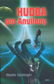 Sichinger, Martin: HUDBA PRO ANVILANY