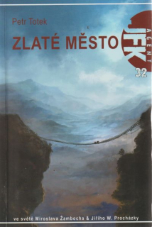 Totek, Petr: ZLATÉ MĚSTO
